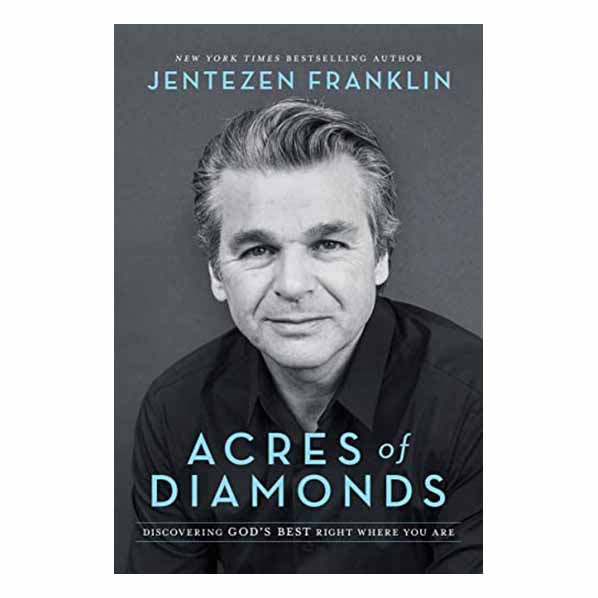 "Acres of Diamonds" by Jentezen Franklin