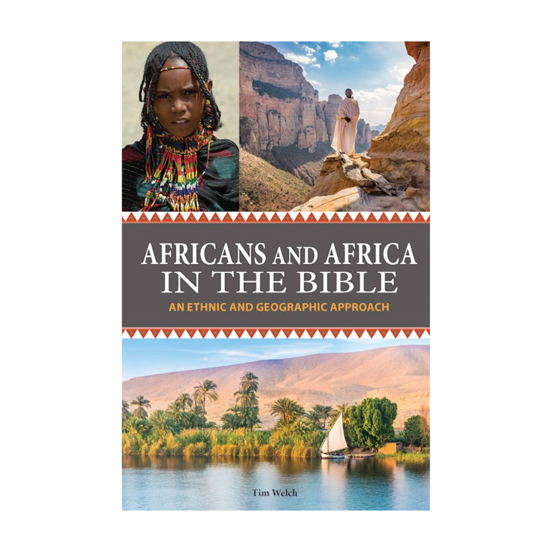 Africans and Africa in the Bible by Tim Welch