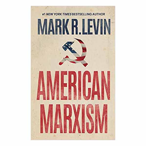 "American Marxism" by Mark R. Levin