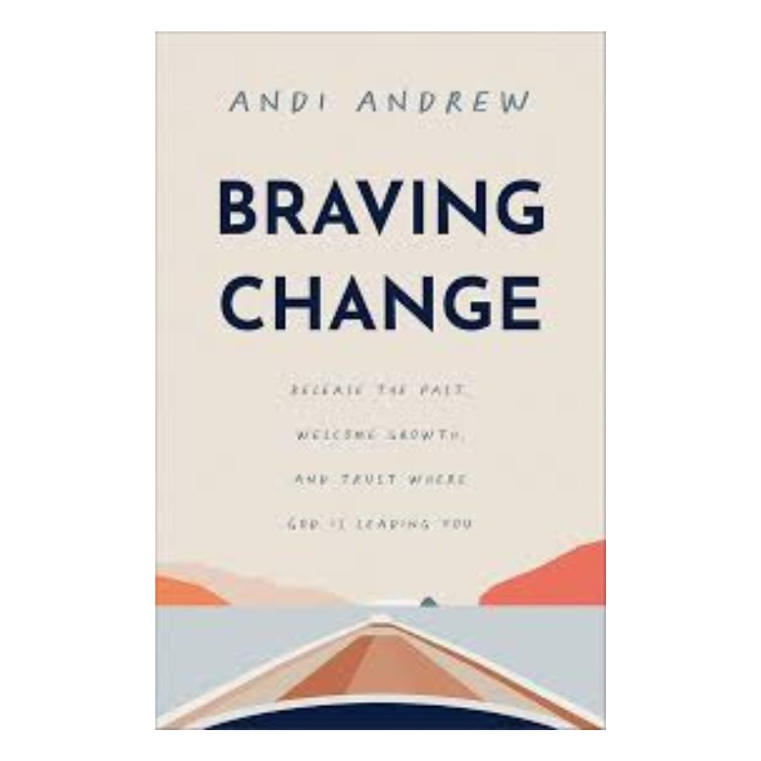 "Braving Change" by Andi Andrew