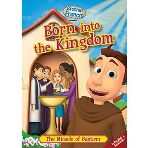Brother Francis DVD Ep. 5: Born into the Kingdom