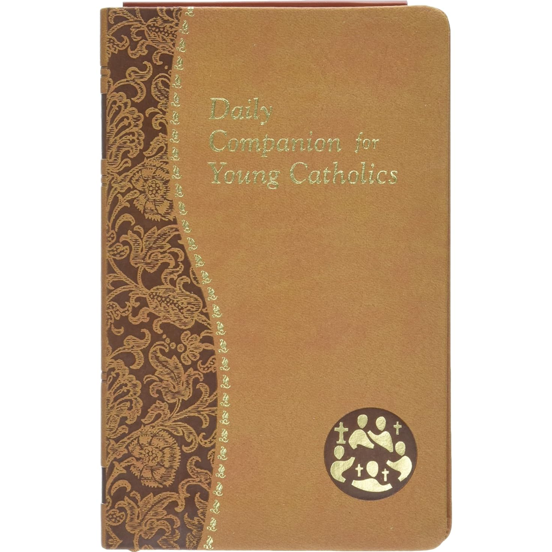 Daily Companion for Young Catholics: Minute Meditations for Every Day Containing a Scripture, Reading, a Reflection, and a Prayer