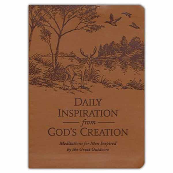 Daily Inspiration from God's Creation: Meditations for Men Inspired by the Great Outdoors