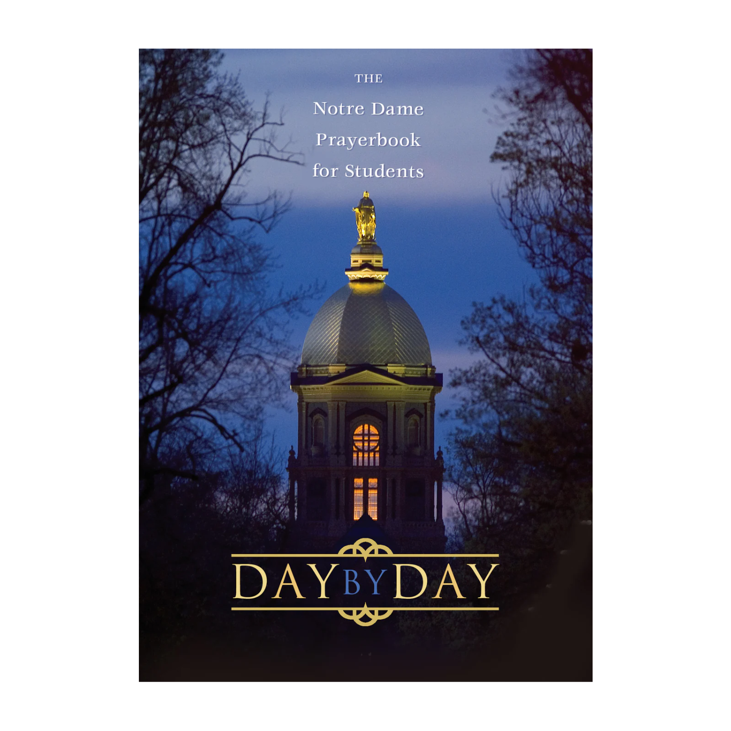 Day By Day: The Notre Dame Prayerbook for Students