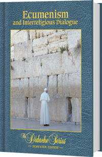 Didache Series Ecumenism and Interreligious Dialogue,Semester Edition 45976