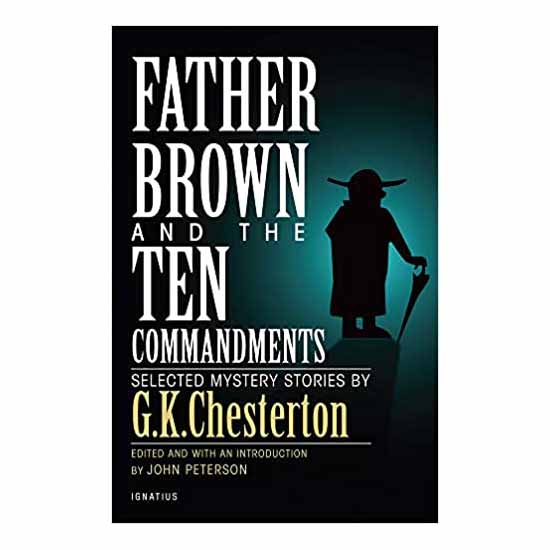 Father Brown and the Ten Commandments: Selected Mystery Stories by G.K. Chesterton