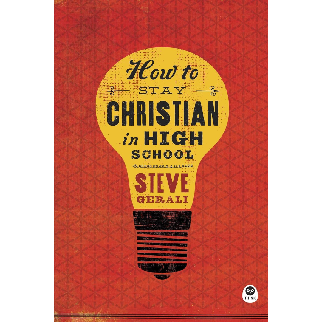How to Stay Christian in High School