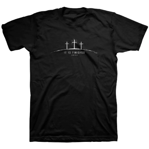 It Is Finished (John 19:30) T-Shirt