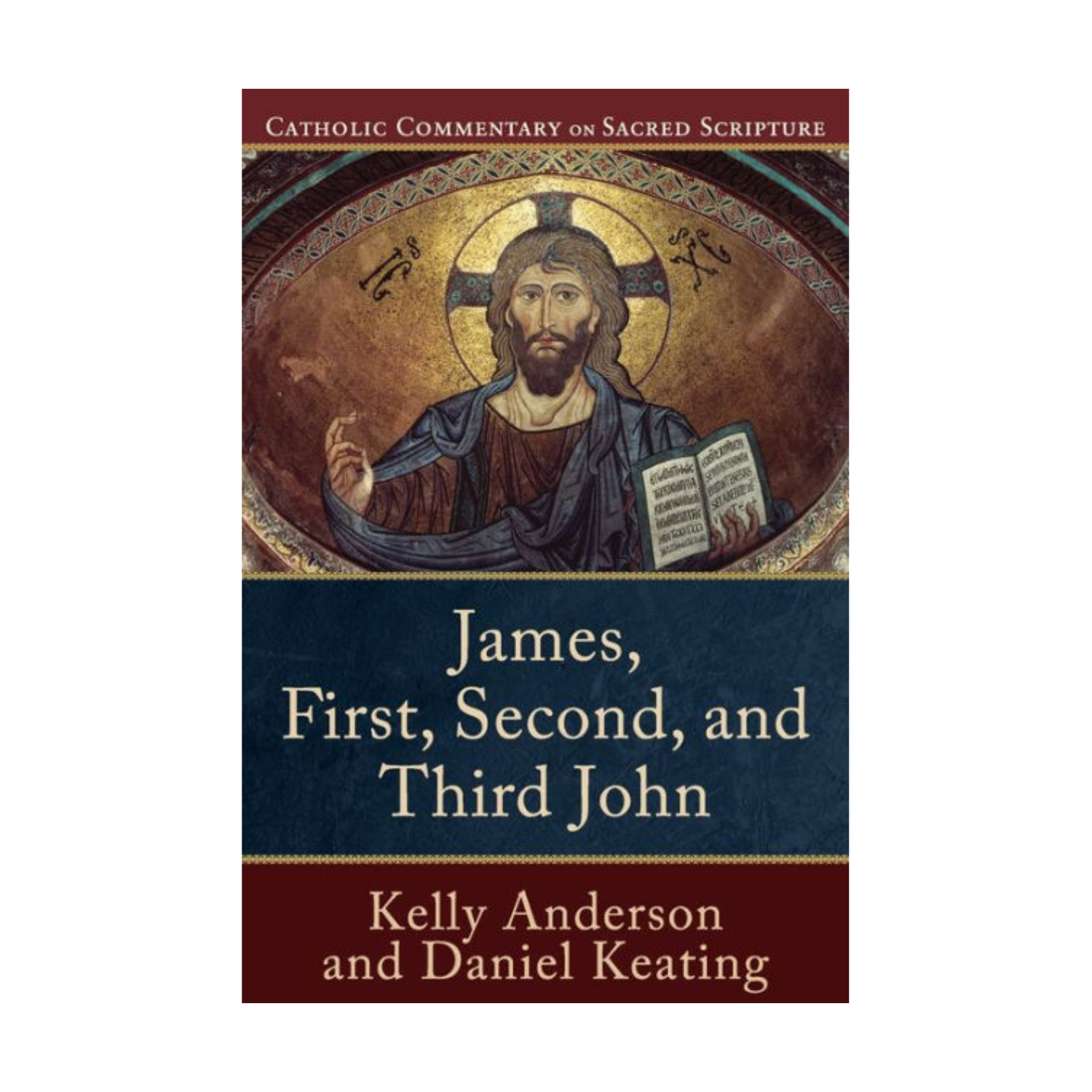  James, First, Second, and Third John (Catholic Commentary on Sacred Scripture)