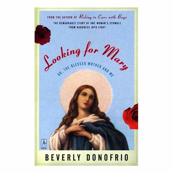 Looking for Mary by Beverly Donofrio