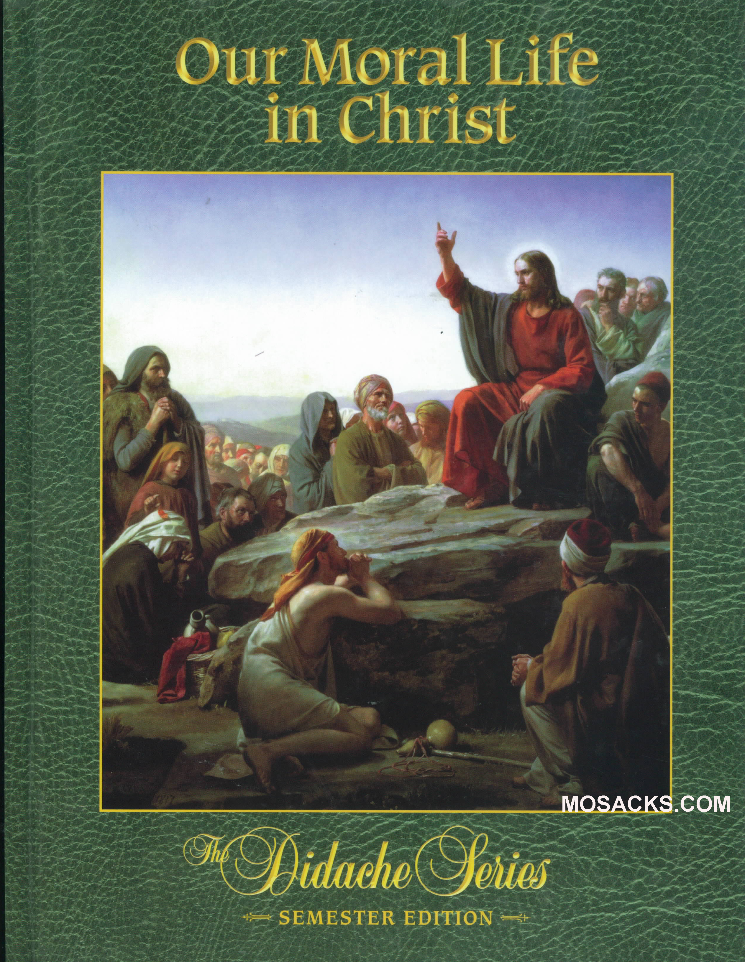 Didache Series Our Moral Life In Christ Semester Ed. Armenio 77690
