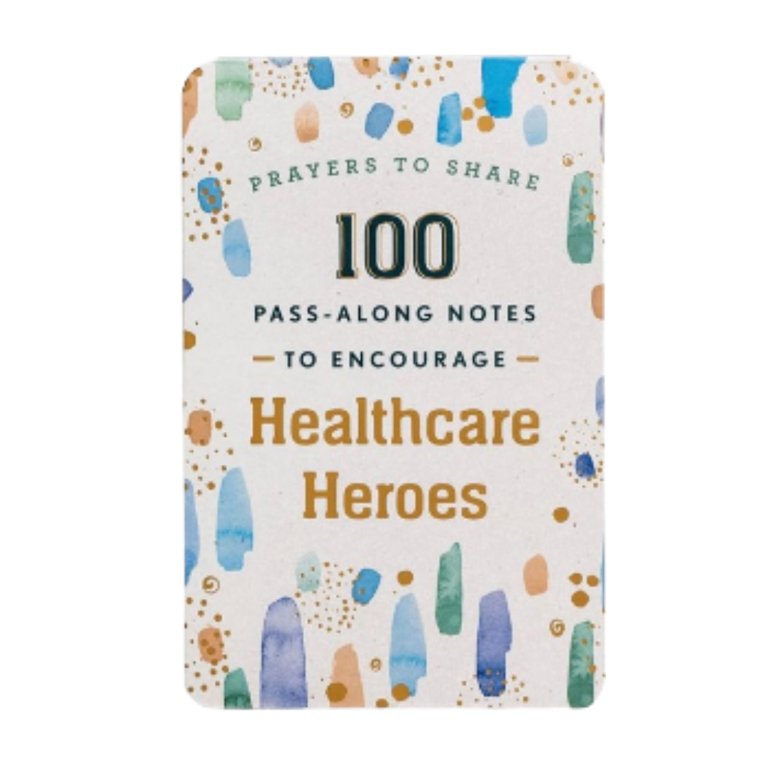 Prayers to Share: 100 Pass-Along Notes to Encourage Healthcare Heroes