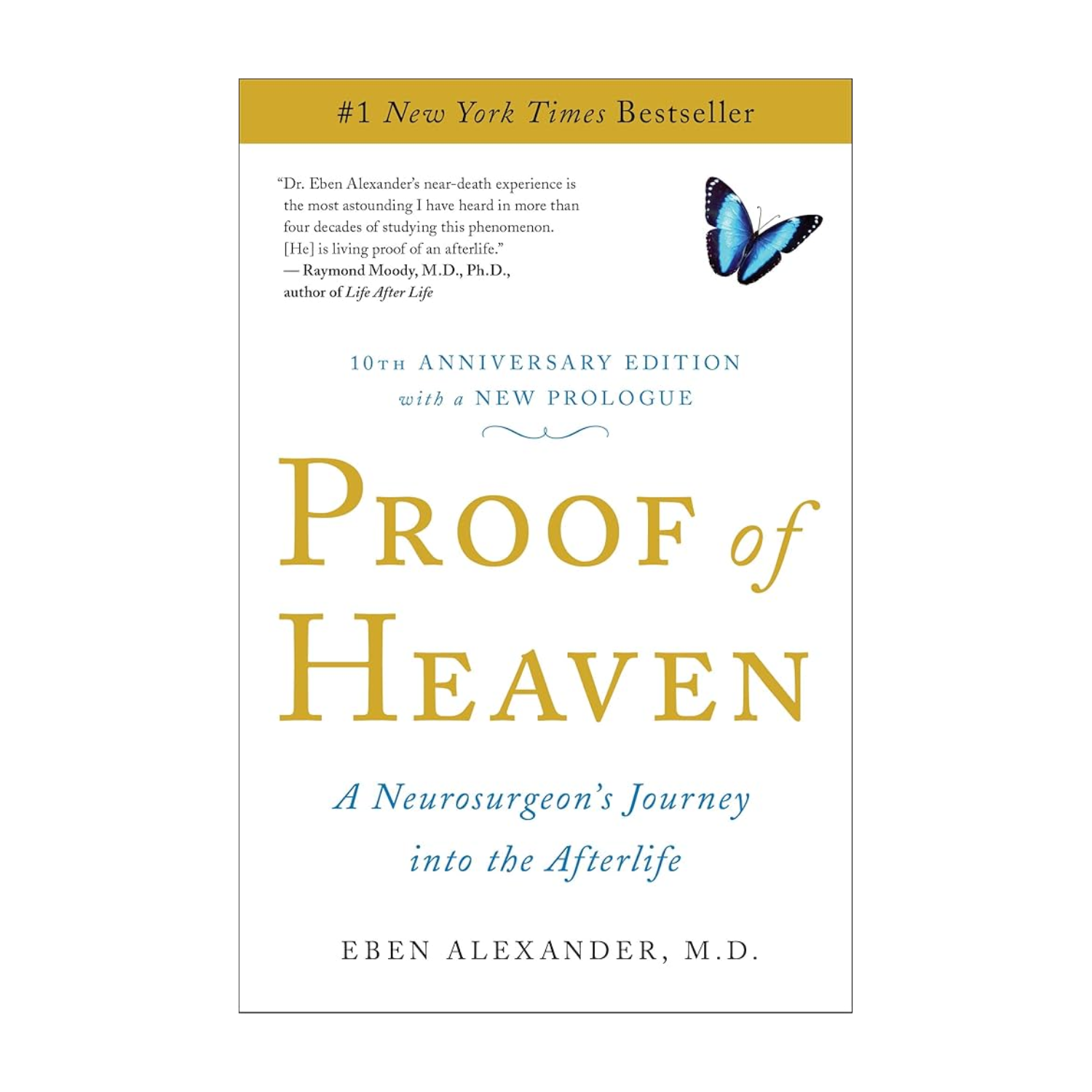 Proof of Heaven by Eben Alexander, M.D. 