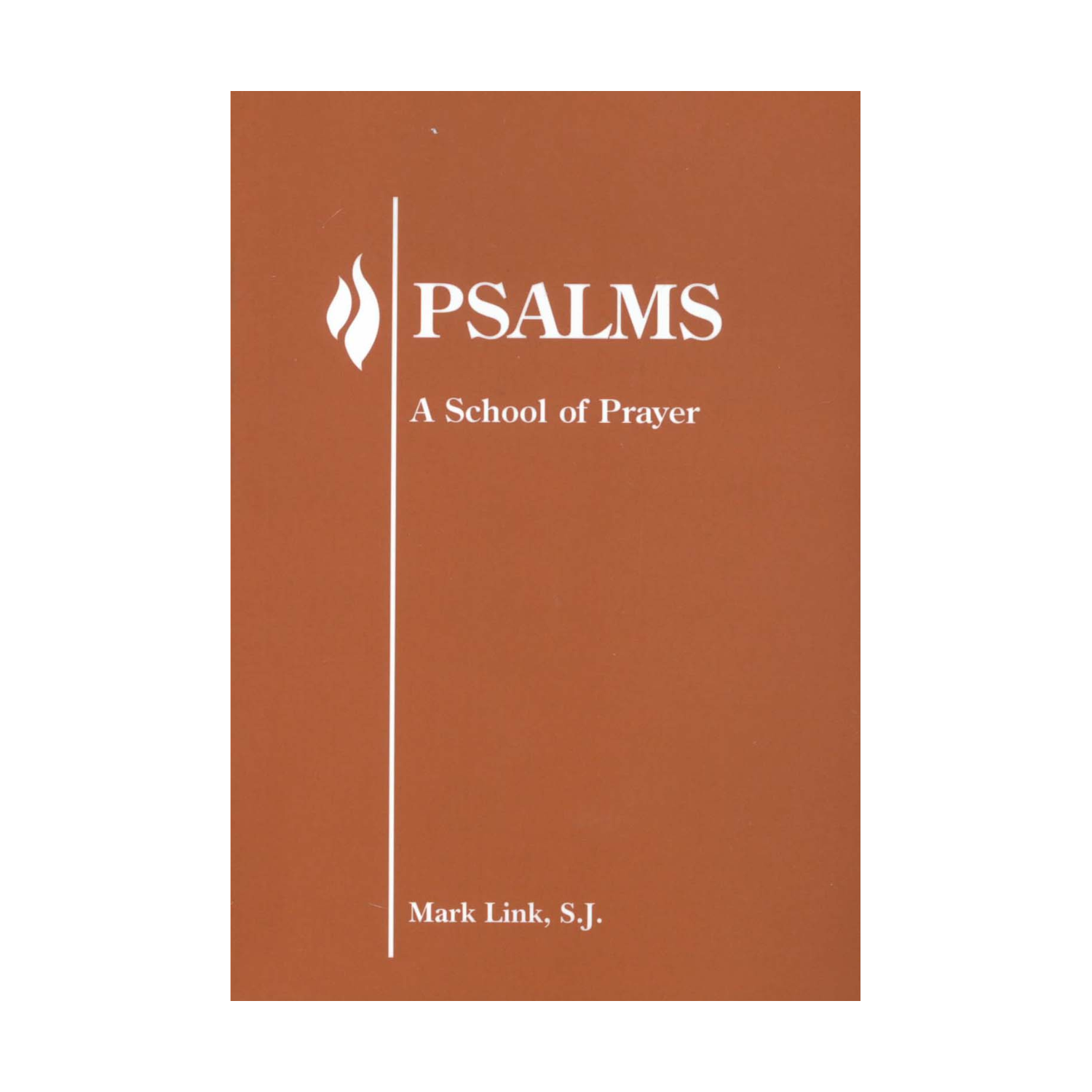 Psalms: A School of Prayer by Mark Link, S.J. 