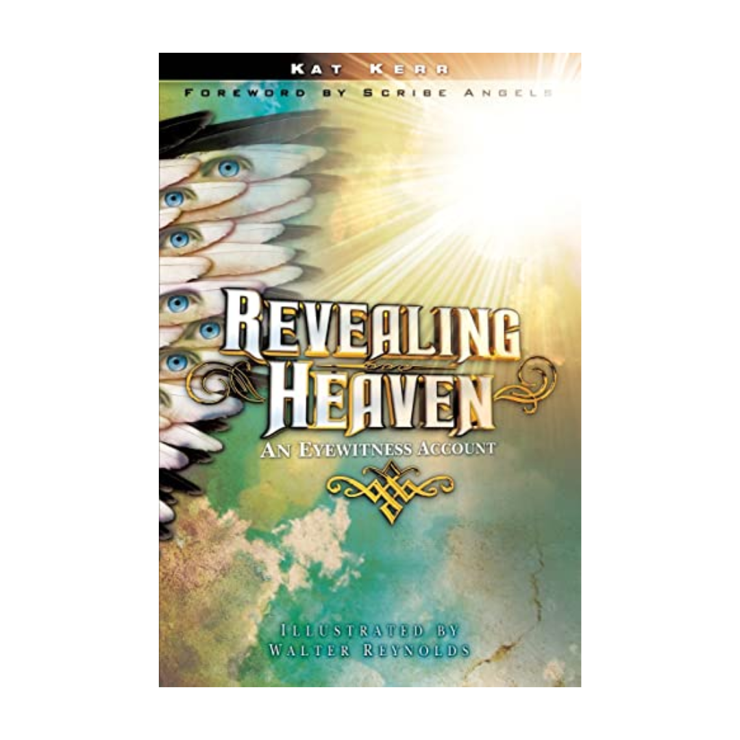 Revealing Heaven by Kat Kerr