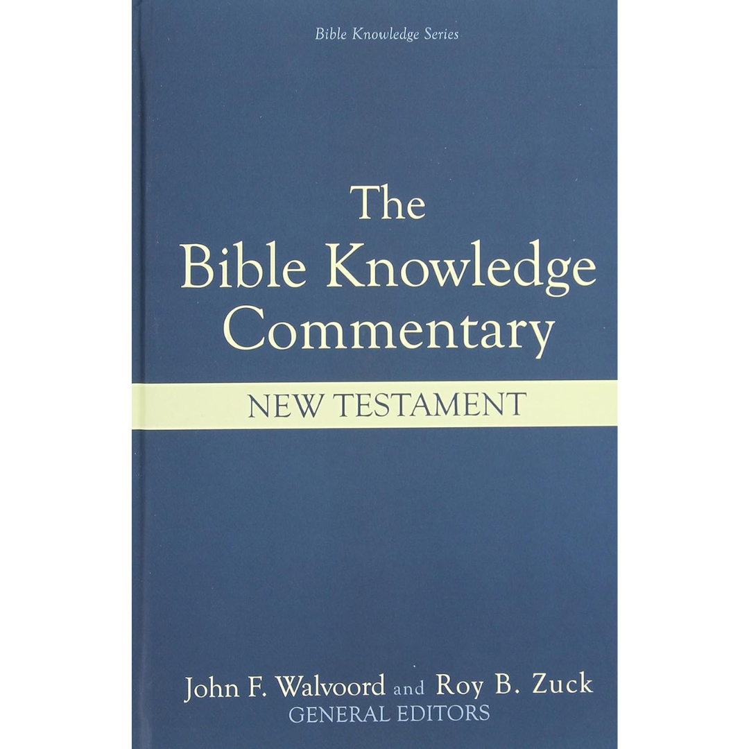 The Bible Knowledge Commentary - New Testament