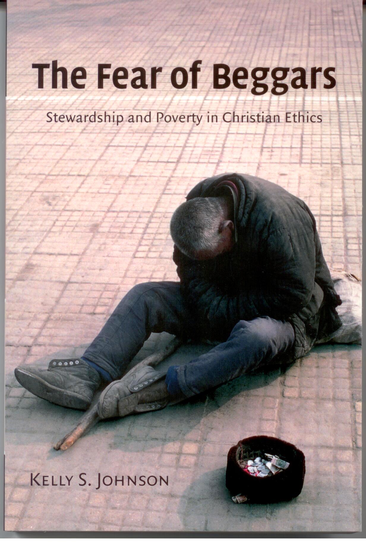 The Fear of Beggars by Kelly S. Johnson 108-9780802803788
