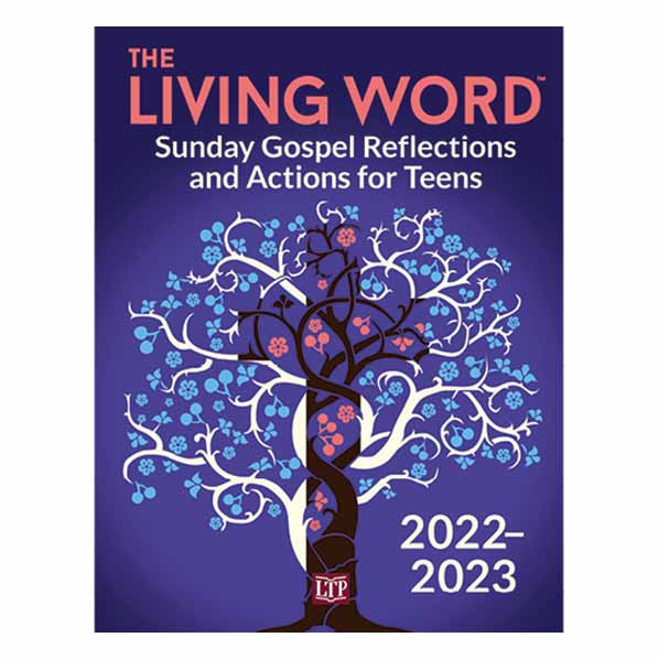 The Living Word 2022-2023: Sunday Gospel Reflections and Actions for Teens