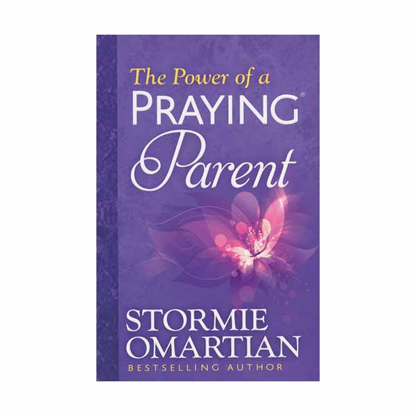 "The Power of a Praying Parent" by Stormie Omartian