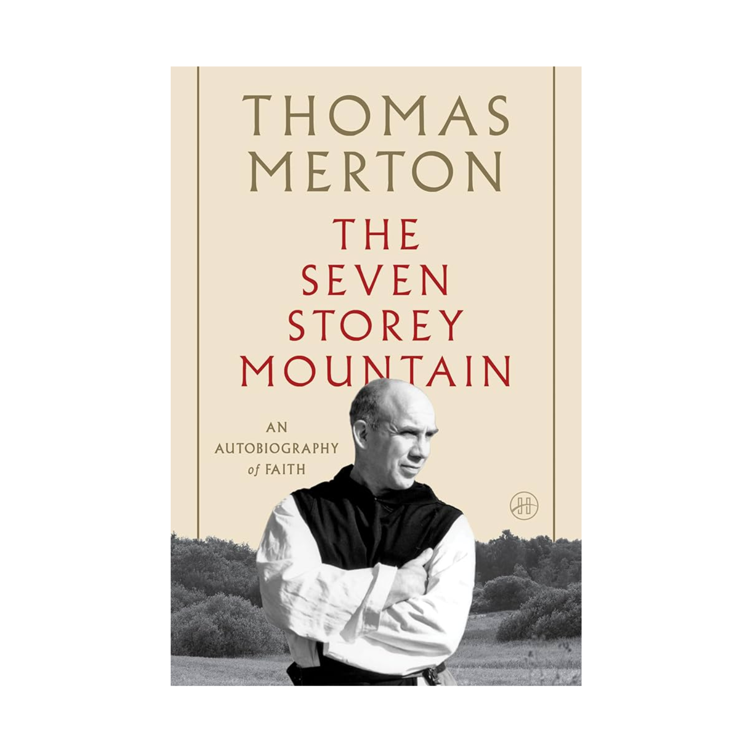 The Seven Storey Mountain (50th Anniversary Edition)